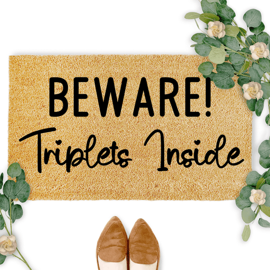 Beware Triplets Inside Doormat - Personalised Doormat Australia