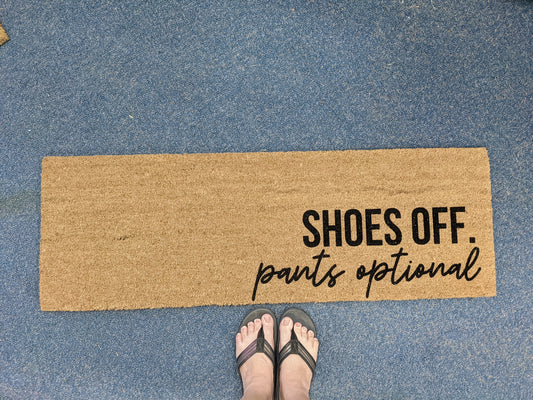 Fun doormat Shoes off pants optional big doormat