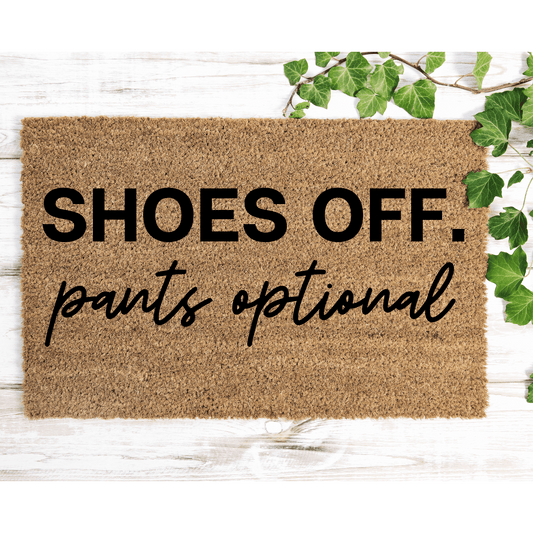Shoes Off Pants optional doormat