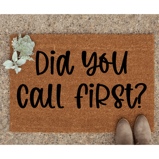 Did you call first doormat - Personalised Doormat Australia