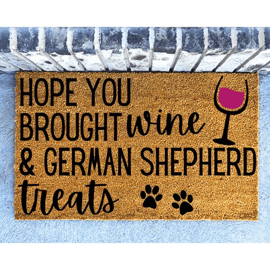 We hope you brought Wine and Dog Treats customised doormat - Personalised Doormat Australia