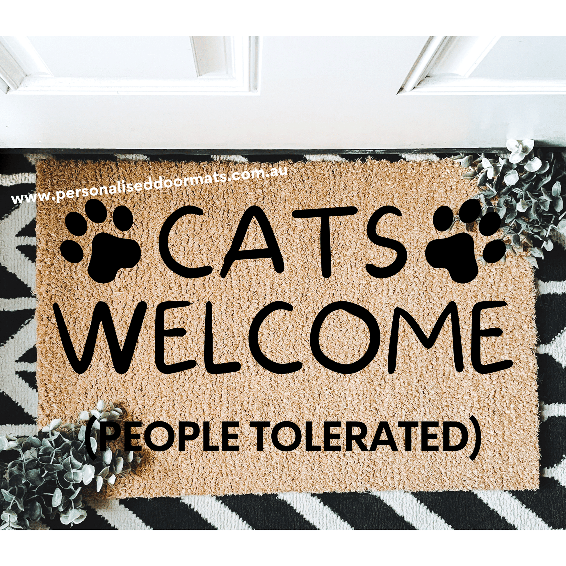 Cats welcomed people tolerated - Personalised Doormat Australia
