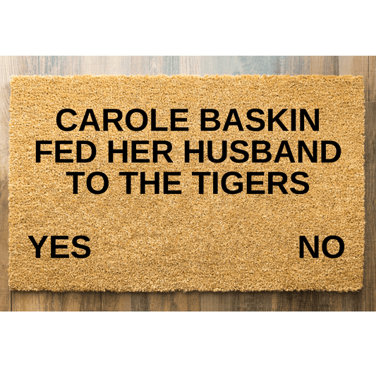 Carole Baskin Tiger King Doormat - Personalised Doormat Australia