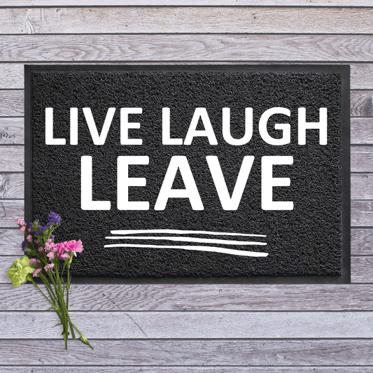 Live laugh leave funny doormat