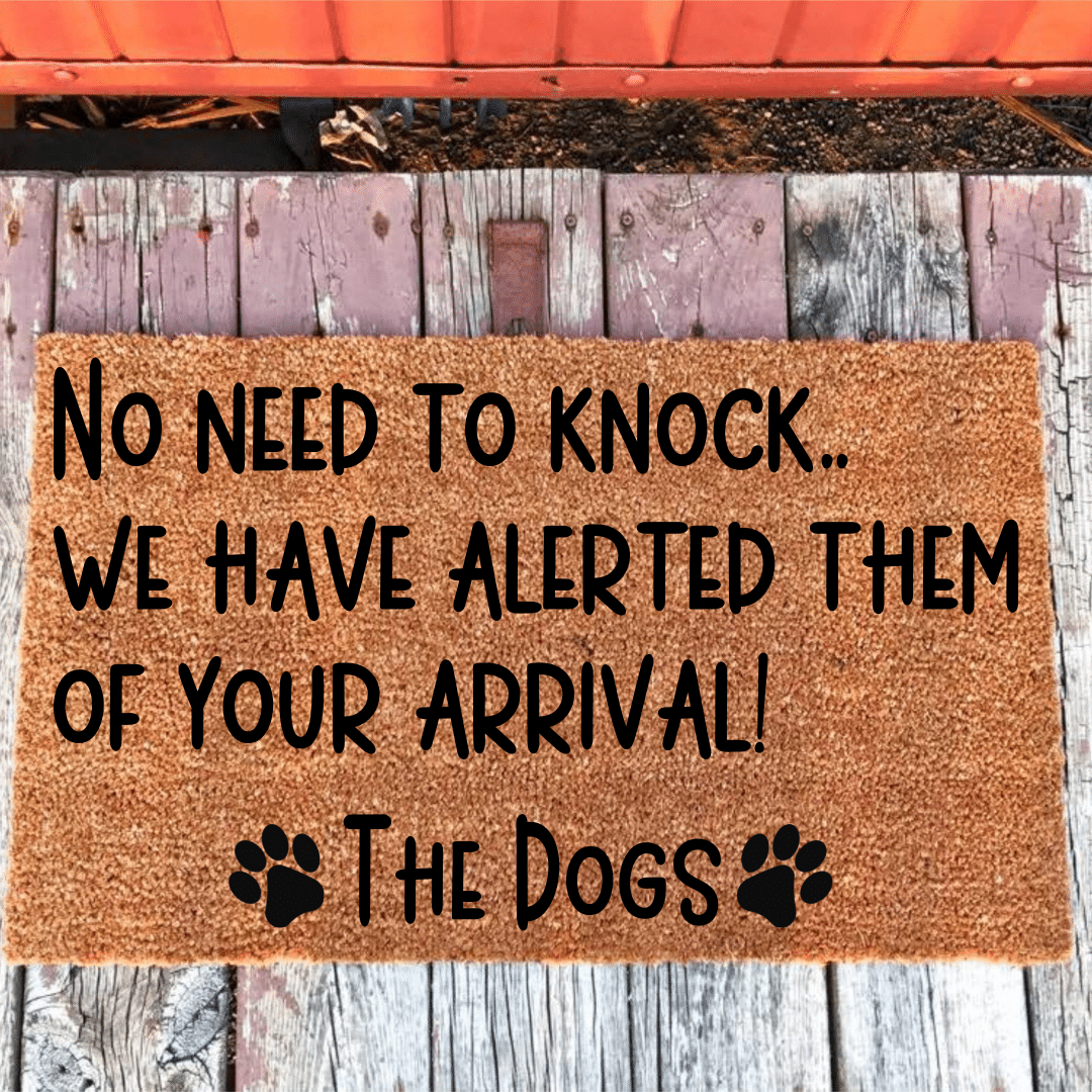 No need to knock -  The dogs - Personalised Doormat Australia