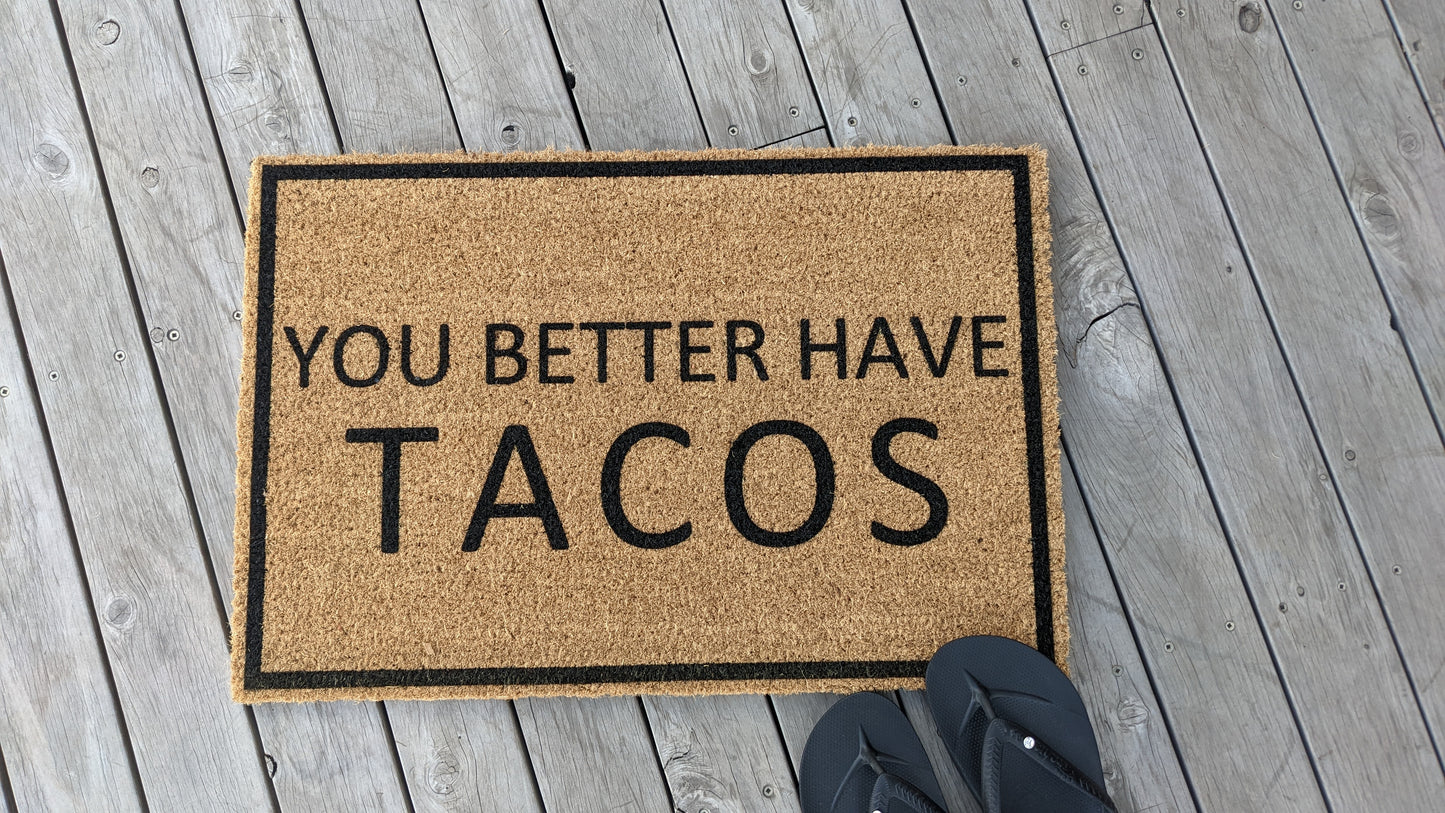 You better have tacos doormat