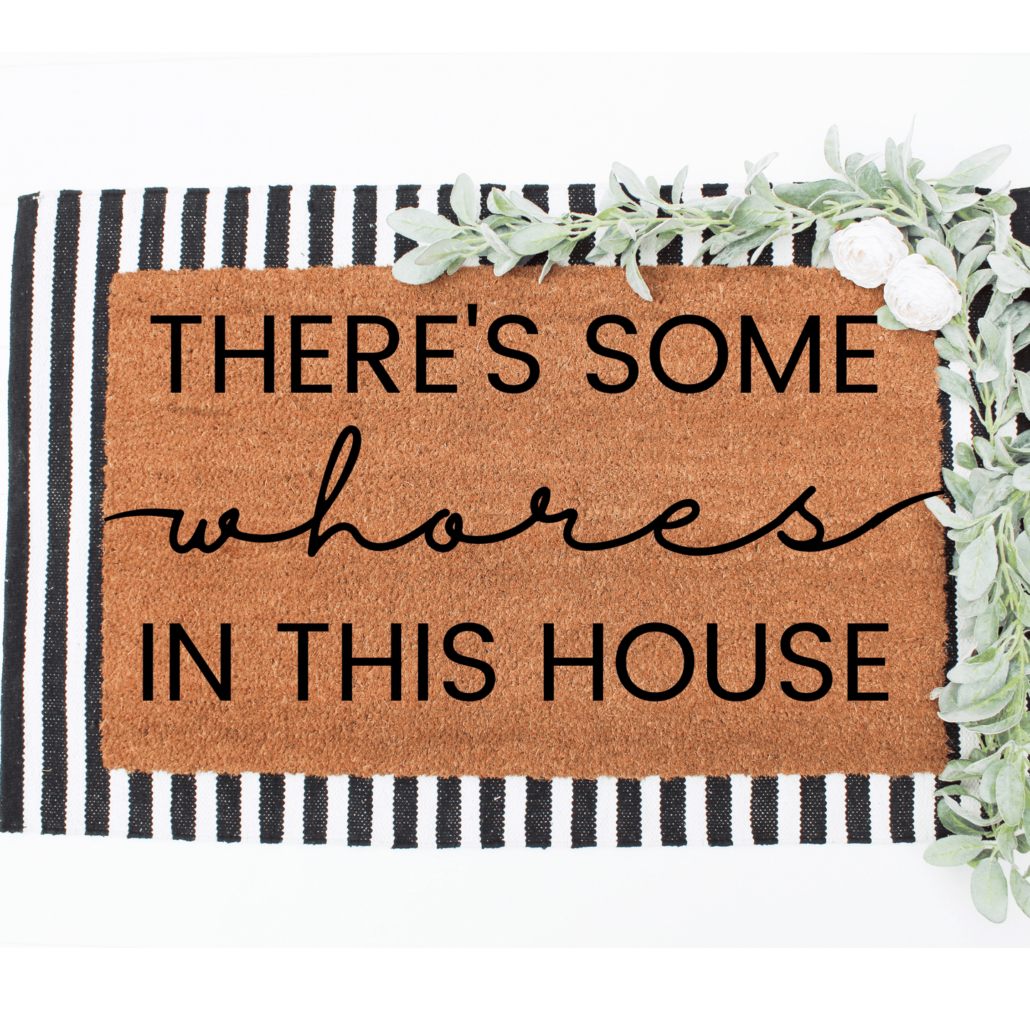 There is some whores in this house doormat - Personalised Doormat Australia