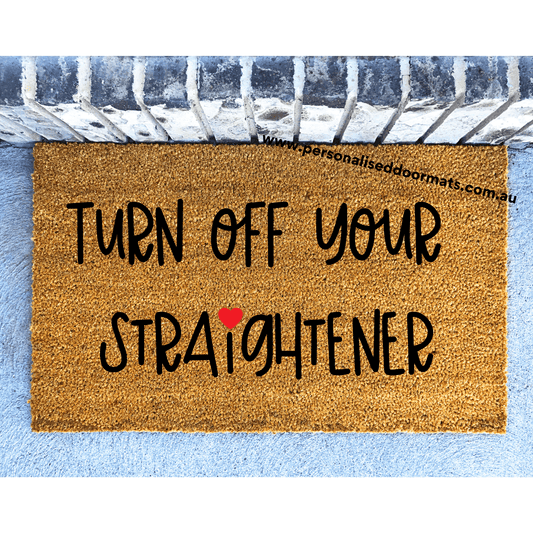 Turn off your hair straightener