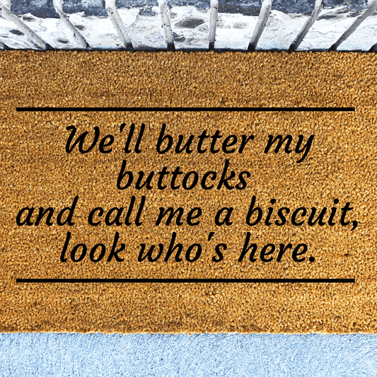 Well butter my buttocks doormat - Personalised Doormat Australia