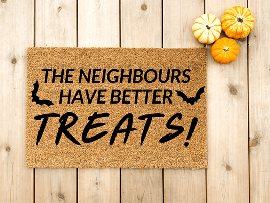 The Neighbours have better treats doormat - Personalised Doormat Australia